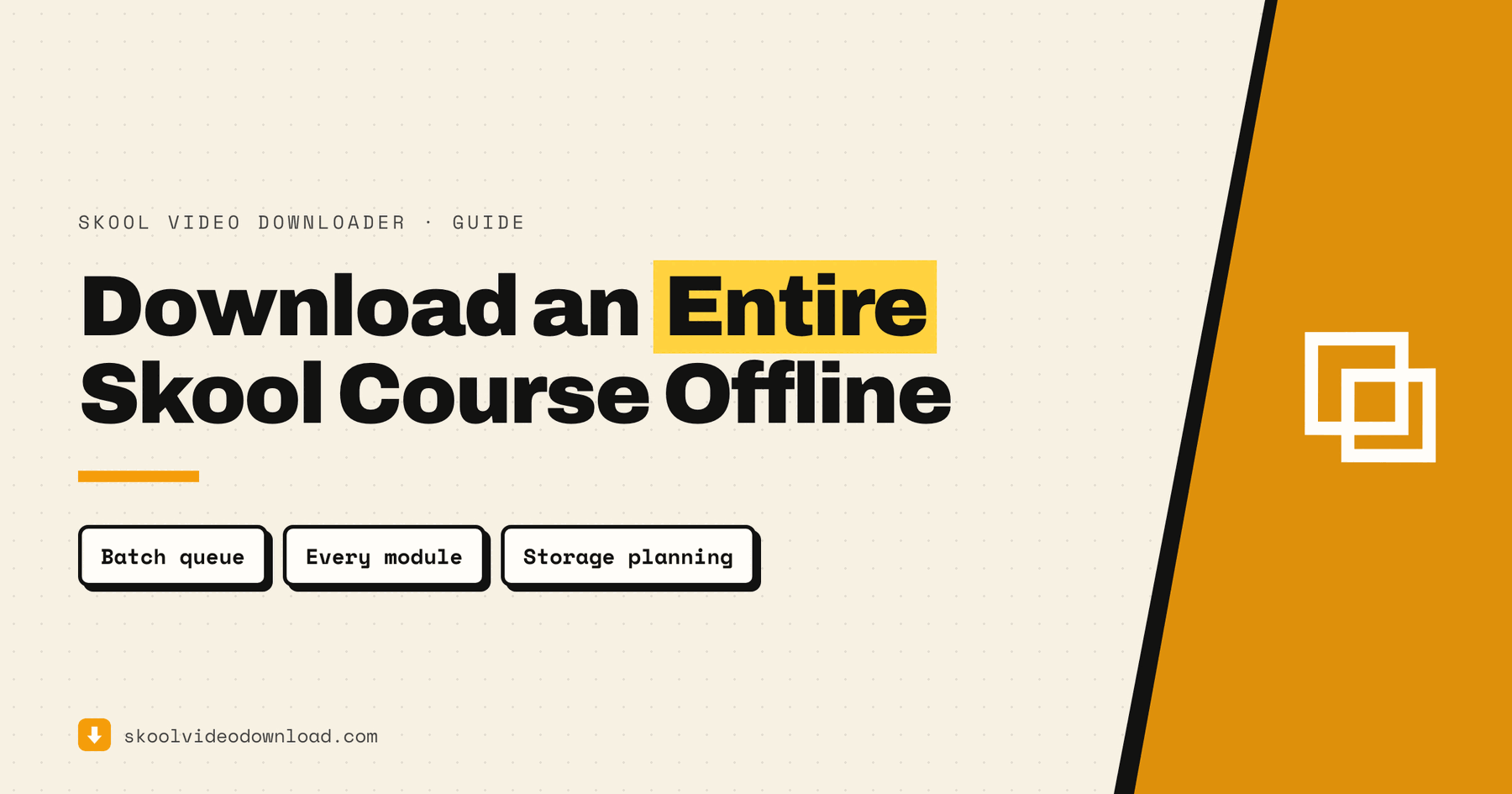 Download an entire Skool course offline — guide cover showing batch queueing and storage planning