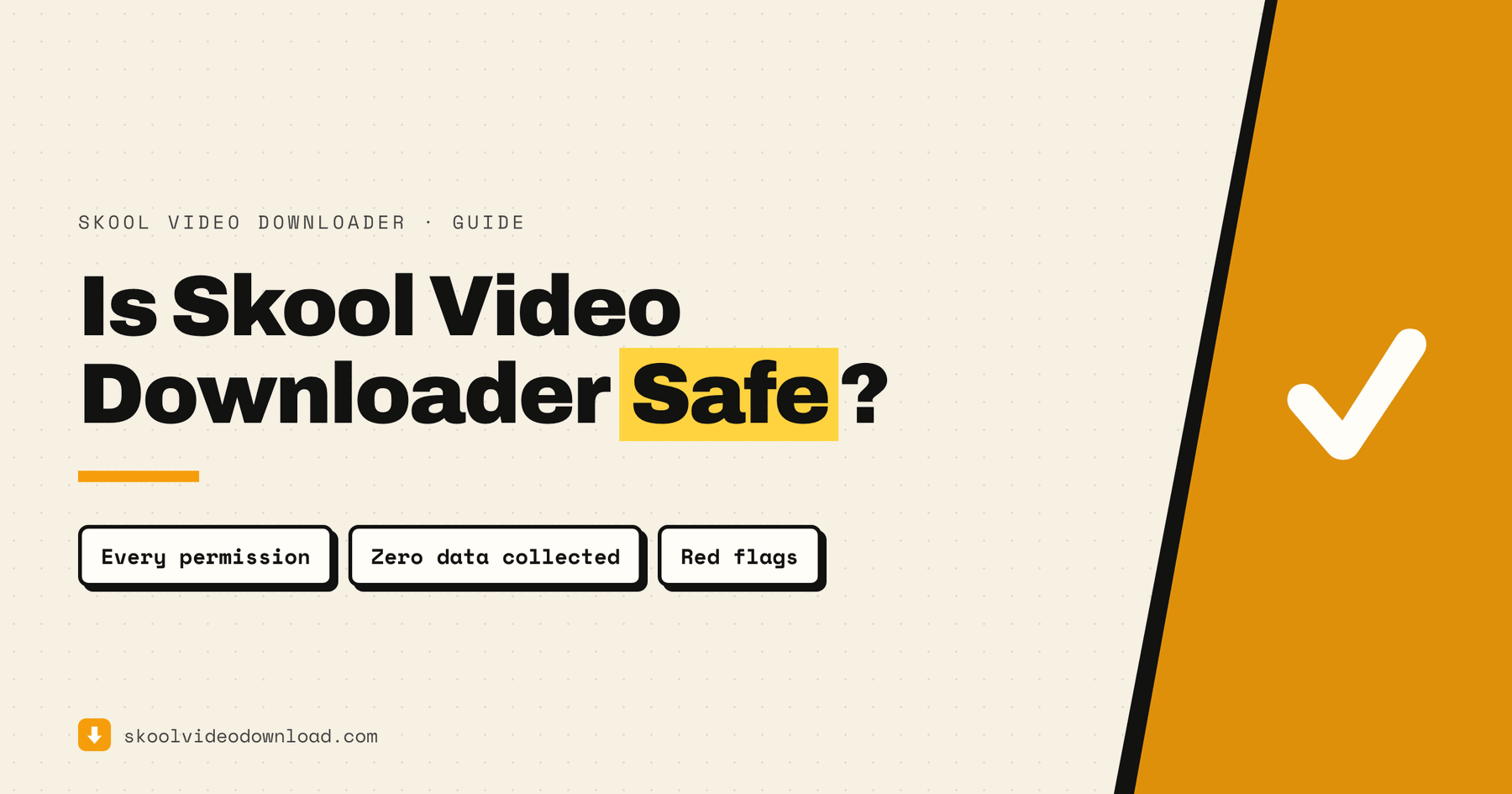 Is Skool Video Downloader safe — guide cover on permissions, data collection and red flags