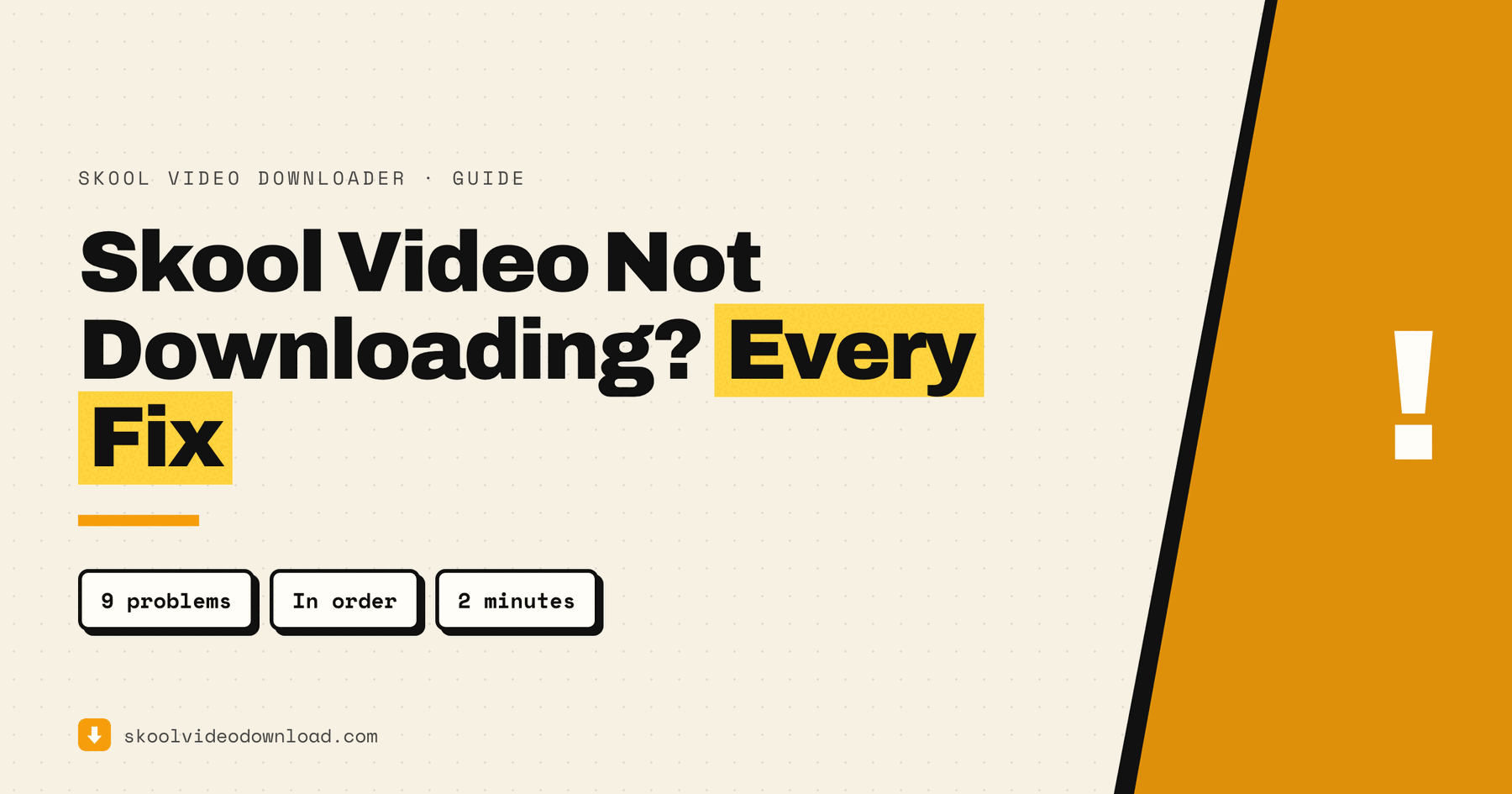Skool video not downloading — guide cover listing nine problems and their fixes in order